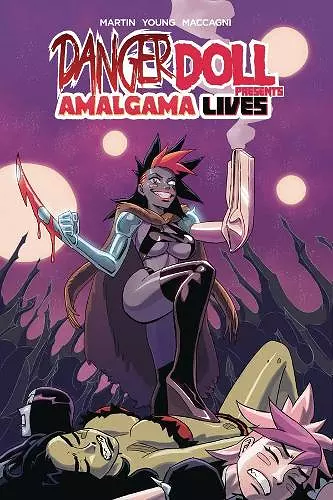 Danger Doll Squad Presents: Amalgama Lives! Volume 1 cover