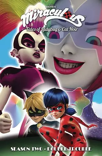 Miraculous: Tales of Ladybug and Cat Noir: Season Two – Double Trouble cover