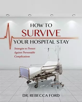 How To Survive Your Hospital Stay cover