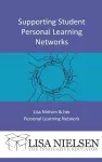 Supporting Student Personal Learning Networks cover