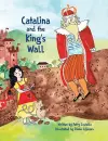 Catalina and the King's Wall cover