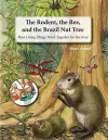 The Rodent, the Bee, and the Brazil Nut Tree cover
