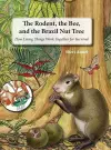 The Rodent, the Bee, and the Brazil Nut Tree cover