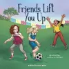 Friends Lift You Up cover