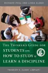 The Thinker's Guide for Students on How to Study & Learn a Discipline cover