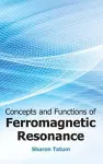 Concepts and Functions of Ferromagnetic Resonance cover