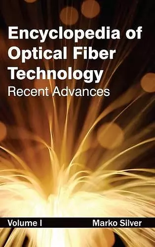 Encyclopedia of Optical Fiber Technology: Volume I (Recent Advances) cover