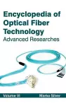 Encyclopedia of Optical Fiber Technology: Volume VI (Advanced Researches) cover