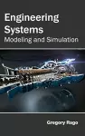 Engineering Systems: Modeling and Simulation cover