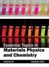 Essential Topics in Materials Physics and Chemistry: Volume III cover