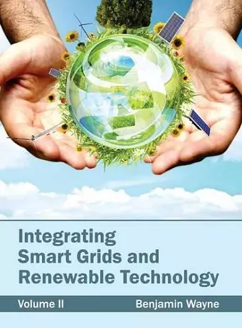 Integrating Smart Grids and Renewable Technology: Volume II cover