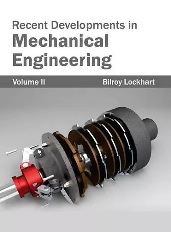 Recent Developments in Mechanical Engineering: Volume II cover