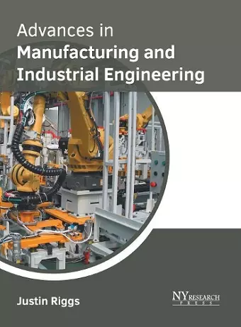 Advances in Manufacturing and Industrial Engineering cover