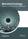 Nanotechnology: Materials, Techniques and Applications cover