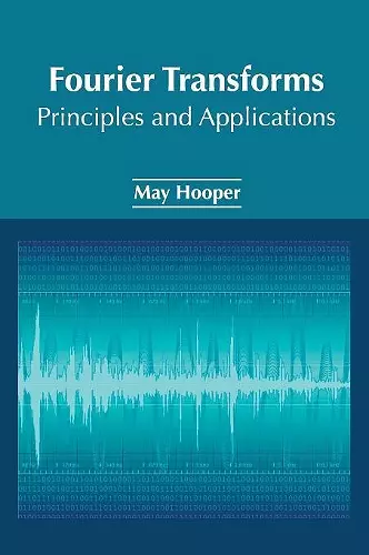 Fourier Transforms: Principles and Applications cover