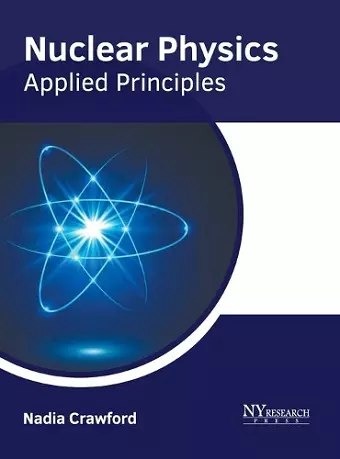 Nuclear Physics: Applied Principles cover