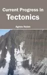 Current Progress in Tectonics cover
