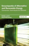 Encyclopedia of Alternative and Renewable Energy: Volume 15 (Conversion Techniques for Biofuels) cover