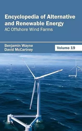 Encyclopedia of Alternative and Renewable Energy: Volume 19 (AC Offshore Wind Farms) cover