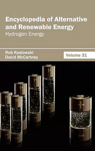 Encyclopedia of Alternative and Renewable Energy: Volume 31 (Hydrogen Energy) cover