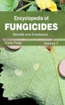 Encyclopedia of Fungicides: Volume II (Benefits and Drawbacks) cover