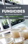 Encyclopedia of Fungicides: Volume III (Plant Disease Management) cover