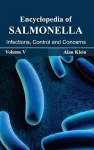 Encyclopedia of Salmonella: Volume V (Infections, Control and Concerns) cover