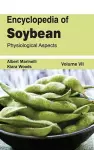 Encyclopedia of Soybean: Volume 07 (Physiological Aspects) cover
