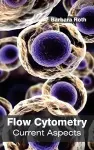 Flow Cytometry: Current Aspects cover