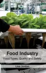 Food Industry: Food Types, Quality and Safety cover