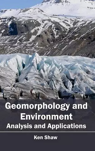 Geomorphology and Environment: Analysis and Applications cover