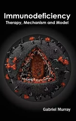 Immunodeficiency: Therapy, Mechanism and Model cover