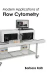 Modern Applications of Flow Cytometry cover