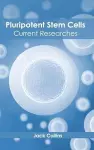 Pluripotent Stem Cells: Current Researches cover