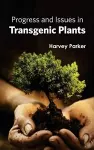 Progress and Issues in Transgenic Plants cover