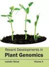 Recent Developments in Plant Genomics: Volume II cover