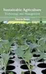 Sustainable Agriculture: Technology and Management cover