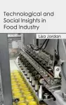 Technological and Social Insights in Food Industry cover