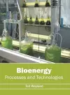 Bioenergy: Processes and Technologies cover