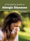 A Clinician's Guide to Allergic Diseases cover