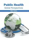 Public Health: Global Perspectives cover