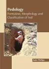 Pedology: Formation, Morphology and Classification of Soil cover