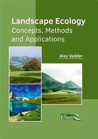 Landscape Ecology: Concepts, Methods and Applications cover