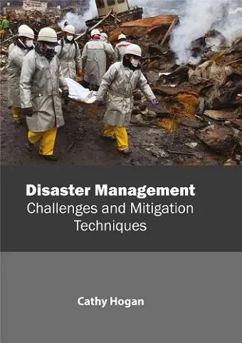 Disaster Management: Challenges and Mitigation Techniques cover