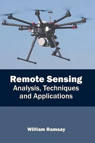 Remote Sensing: Analysis, Techniques and Applications cover