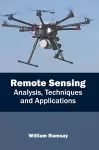 Remote Sensing: Analysis, Techniques and Applications cover