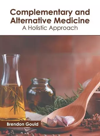 Complementary and Alternative Medicine: A Holistic Approach cover