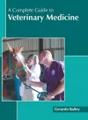 A Complete Guide to Veterinary Medicine cover