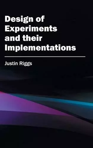 Design of Experiments and Their Implementations cover