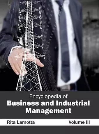 Encyclopedia of Business and Industrial Management: Volume III cover